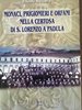Monaci, Prigionieri e Orfani nella Certosa di S.Lorenzo di Padula